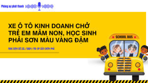 Xe o to kinh doanh cho tre em mam non hoc sinh phai son mau vang dam